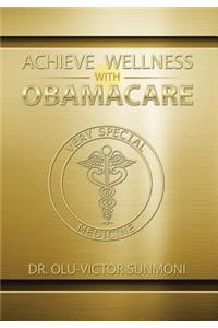 Achieve Wellness with Obamacare