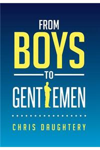 From Boys to Gentlemen