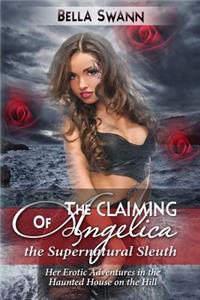 The Claiming of Angelica, the Supernatural Sleuth