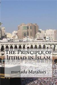 The Principle of Ijtihad in Islam