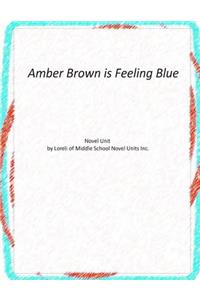 Amber Brown is Feeling Blue