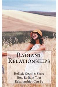 Radiant Relationships
