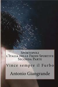 Sportopoli L'Italia Delle Frodi Sportive Seconda Parte