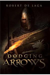 Dodging Arrows