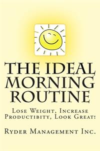 The Ideal Morning Routine