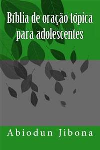 Bíblia de oração tópica para adolescentes