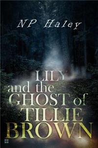 Lily and the Ghost of Tillie Brown