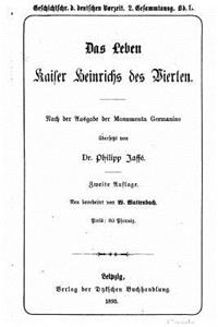 Das Leben Kaiser Heinrich des Vierten