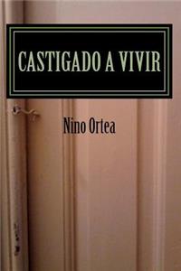 Castigado a vivir