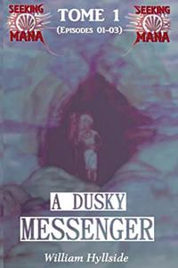 Dusky Messenger