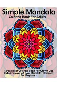 Simple Mandala Coloring Book For Adults