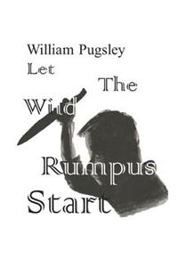 Let the Wild Rumpus Start