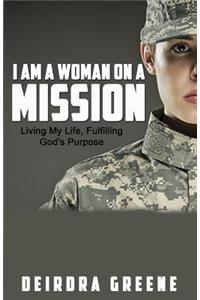 I Am A Women On A Mission