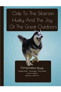 The Siberian Husky And the Joy Of The Great Outdoors Composition Notebook