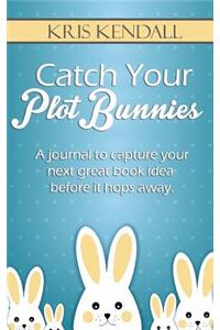 Catch Your Plot Bunnies