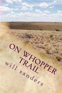 on whopper trail
