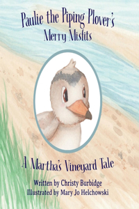 Paulie the Piping Plover's Merry Misfits: A Martha's Vineyard Tale
