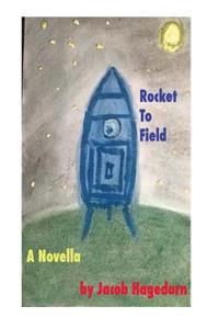 Rocket To Field