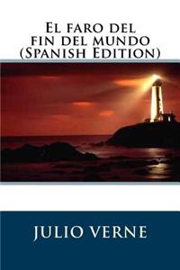 El faro del fin del mundo (Spanish Edition)