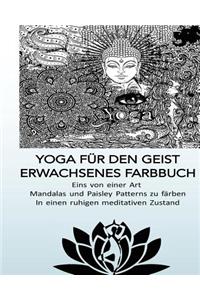Yoga Fur Den Geist Malbuch Fur Erwachsene - Eins Von Einer Art Mandalas Und