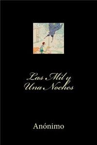 Las Mil y Una Noches (Spanish Edition)