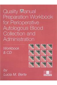 Quality Manual Preparation Workbook for Perioperative Autologous Blood Collection and Administration
