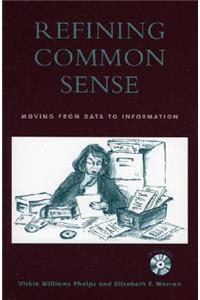 Refining Common Sense: Moving from Data to Information