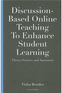Discussion-Based Online Teaching To Enhance Student Learning