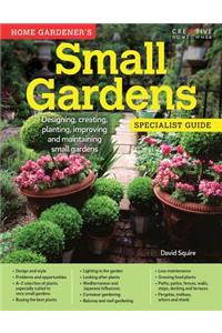 Home Gardener's Small Gardens