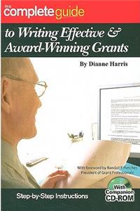 Complete Guide to Writing Effective & Award-Winning Grants