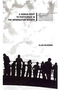A  Human Right to Participate in the Information Society