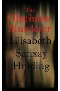 The Obstinate Murderer