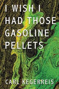 I Wish I Had Those Gasoline Pellets