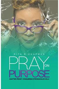 Pray On Purpose Vol. II