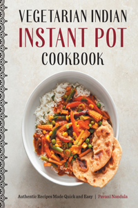 Vegetarian Indian Instant Pot Cookbook