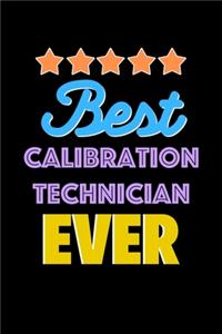 Best Calibration Technician Evers Notebook - Calibration Technician Funny Gift