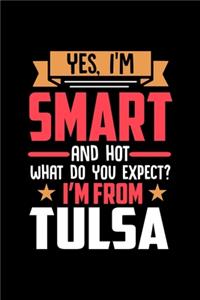 Yes, I'm Smart And Hot What Do You Except I'm From Tulsa