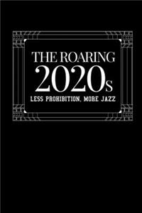 The Roaring 2020s Less Prohibition, More Jazz
