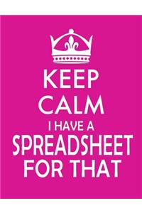 Keep Calm I Have A Spreadsheet For That notebook (Paperback, Pink Cover)