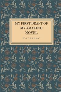 My first draft of my amazing novel