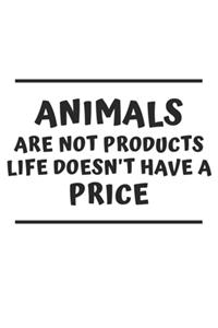 Animals Are Not Products. Life Doesn't Have a Price