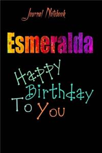 Esmeralda: Happy Birthday To you Sheet 9x6 Inches 120 Pages with bleed - A Great Happy birthday Gift