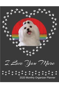 I Love You More 2020 Monthly Organizer Planner