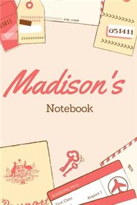 Madison First Name Madison Notebook