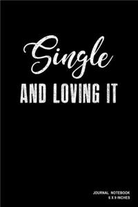 Single And Loving It