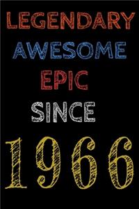 Legendary Awesome Epic Since 1966 Notebook Birthday Gift For Women/Men/Boss/Coworkers/Colleagues/Students/Friends.