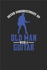 Never Underestimate An Old Man With A Guitar