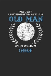 Never Underestimate An Old Man Who Plays Golf