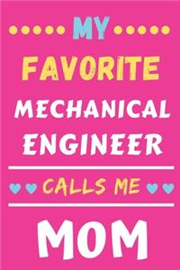 My Favorite Mechanical Engineer Calls Me Mom