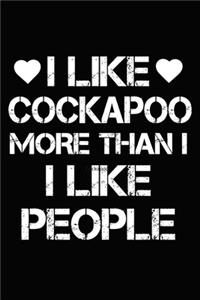 I Like Cockapoo More Than I Like People